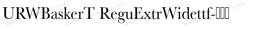 URWBaskerT ReguExtrWidettf字体转换